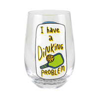 Enesco - Our Name is Mud - 15 oz Stemless Wine Glass - Dinking Problem Pickleball