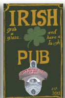 Sweet Art Attack - Mountable Beer Bottle Opener - Irish Pub